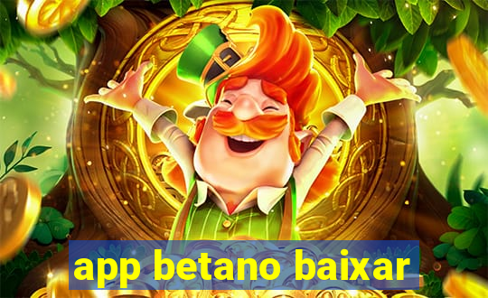 app betano baixar